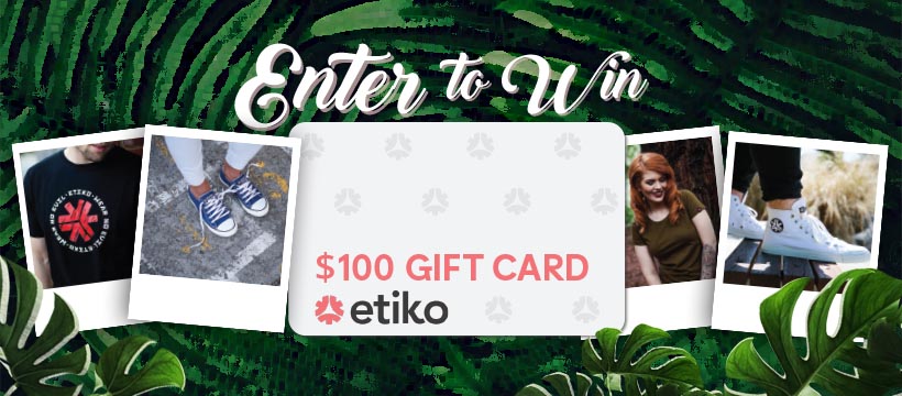 WIN a $100 Etiko Fairtrade Gift Card