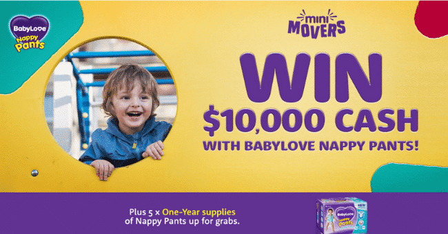 Win $10,000 cash OR 1 of 5 years supply of BabyLove Nappy Pants