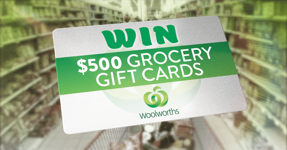 Win a $500 Woolworths Gift Card