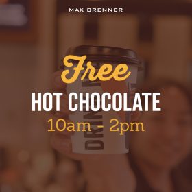 Get a FREE Hot Chocolate at Max Brenner Chocolate Cafe