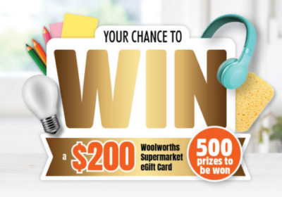 Win 1 of 500 $200 Woolworths eGift Cards