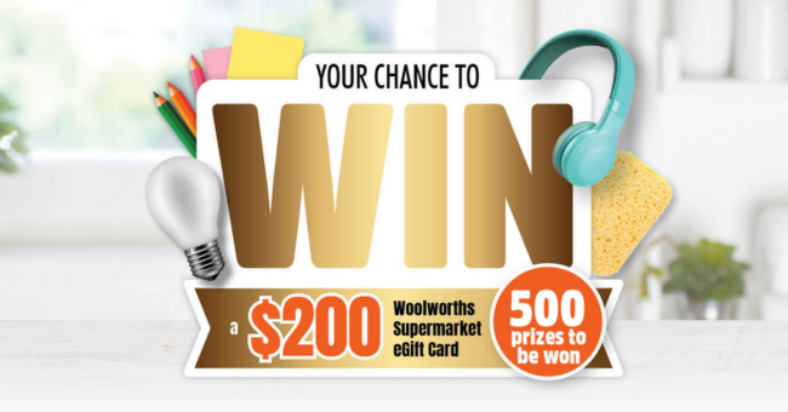 Win 1 of 500 $200 Woolworths eGift Cards